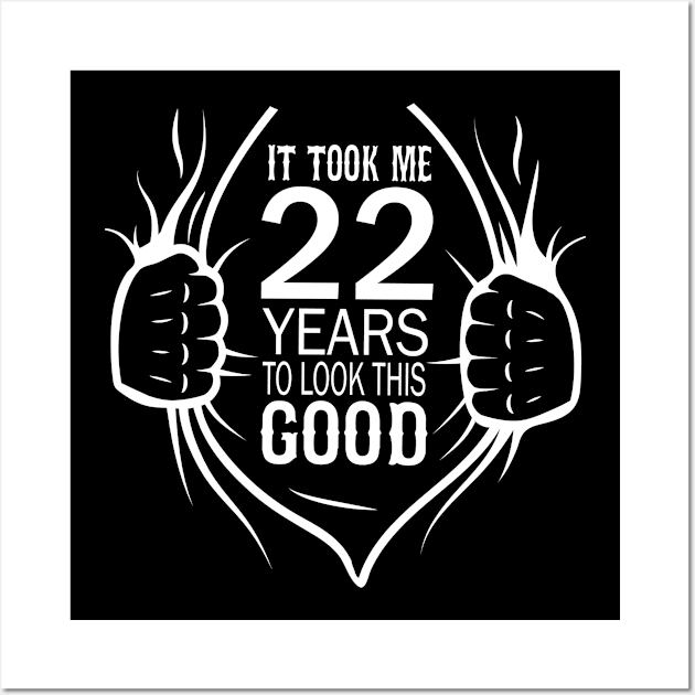 It Took Me 22 Years To Look This Good Gift For 22nd Birthday product Wall Art by Grabitees